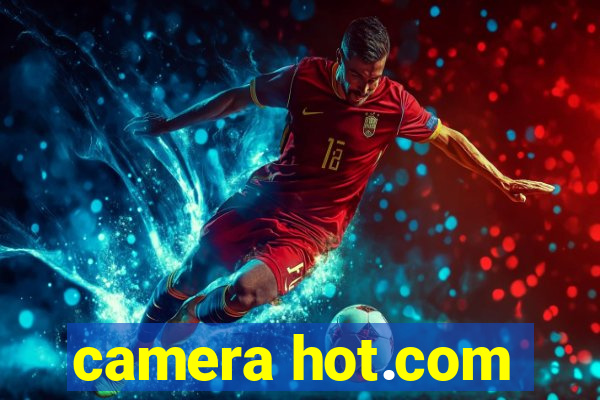 camera hot.com
